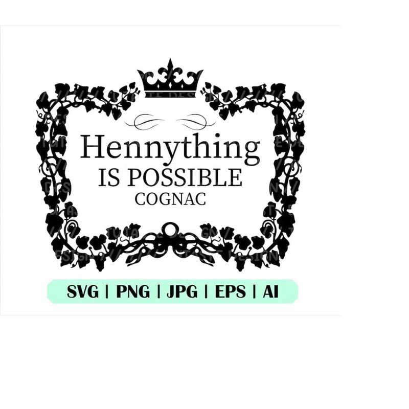 MR-15820239548-hennything-is-possible-svg-hennything-is-possible-png-henny-image-1.jpg