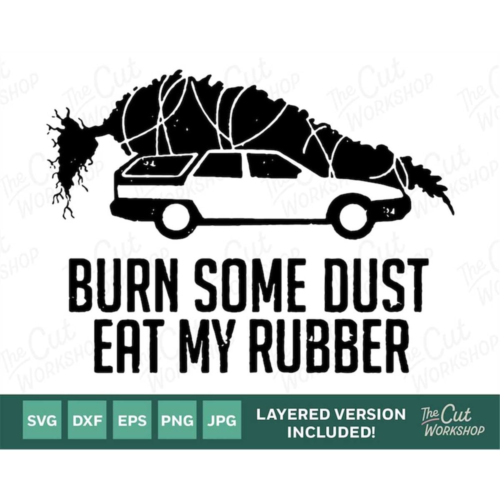 MR-158202393843-griswold-christmas-tree-burn-some-dust-eat-my-rubber-svg-image-1.jpg