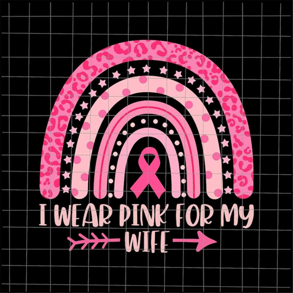 MR-158202394253-i-wear-pink-for-my-wife-svg-breast-cancer-pink-rainbow-image-1.jpg