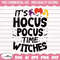 MR-158202395656-its-hocus-pocus-time-witches-svg-hocus-pocus-svg-witch-image-1.jpg