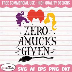 zero amucks given svg, halloween svg, amuck amuck amuck svg, witch svg, halloween shirt, sanderson sisters svg, png dxf