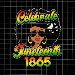 Celebrate Juneteenth Woman Juneteenth Black Freedom Png, Women Africa Juneteenth Day Png, Independence Day Png, Black Hi