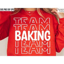 Baking Team Svg | Baking T-shirt Cut Files | Cake Baker Tshirt | Bakery Shirt Designs | Small Business Svgs | Cakes And