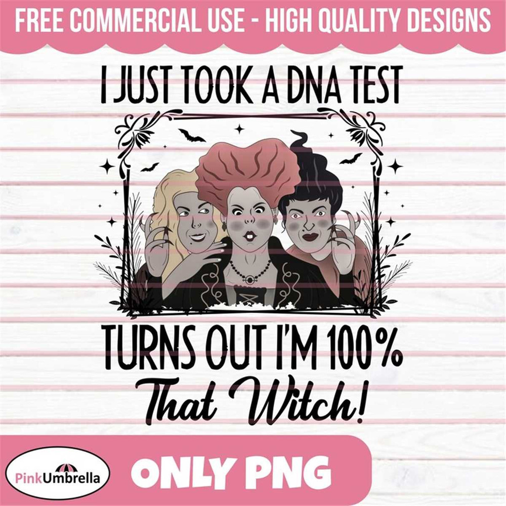 MR-1582023103842-i-just-took-a-dna-test-turns-out-im-100-that-witch-png-image-1.jpg