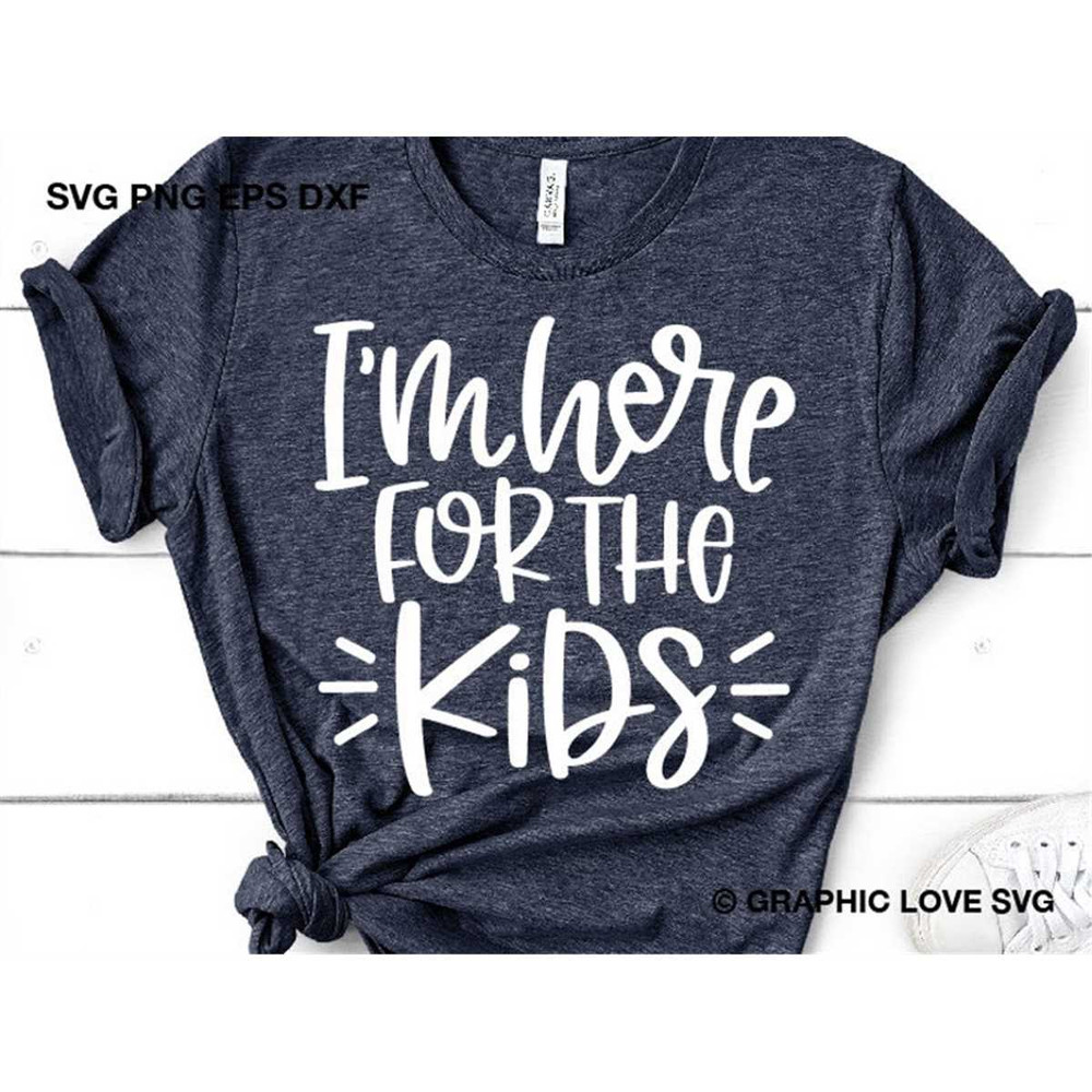 MR-1582023104023-back-to-school-teacher-shirt-svg-im-here-for-the-kids-image-1.jpg