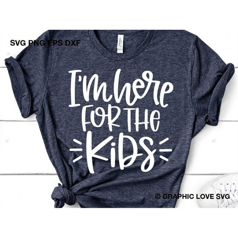MR-1582023104023-back-to-school-teacher-shirt-svg-im-here-for-the-kids-image-1.jpg