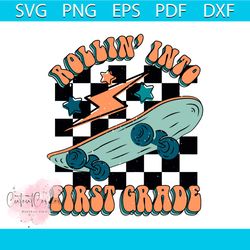 rollin into first grade svg 1st day of school svg digital file