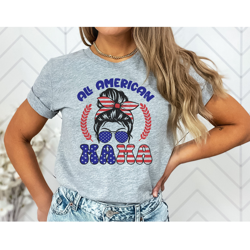 All American Mama Graphic Tee 4th of July Mom Messy Bun Family Tshirt Independence Women's Freedom Shirt Mommy & Me USA Flag Red White Blue - 2.jpg