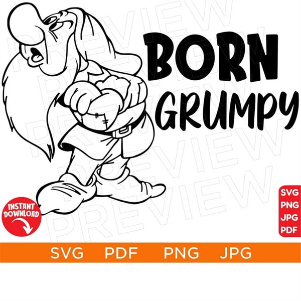 Born Grumpy SVG, Snow White Seven Dwarfs SVG Grumpy Dwarfs S | Inspire ...