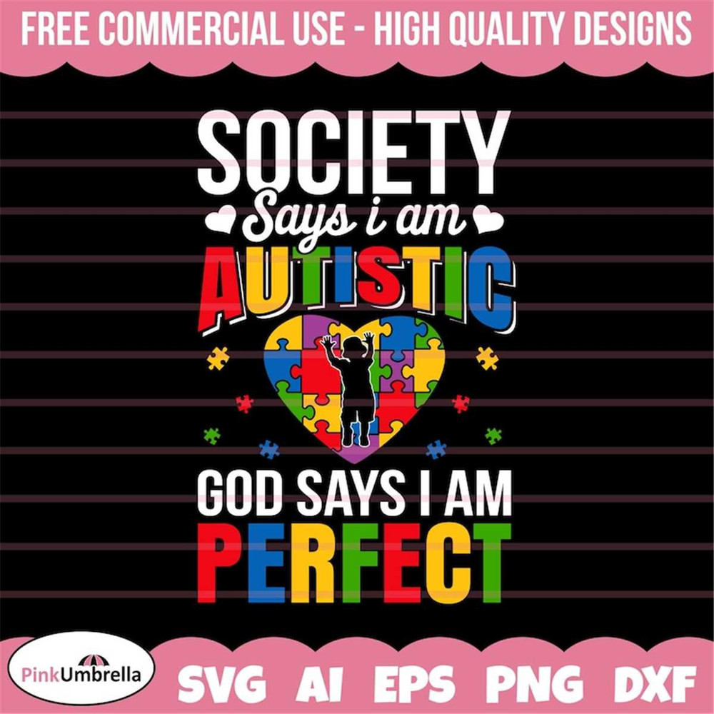MR-1582023105459-society-says-i-am-autistic-god-says-i-am-perfect-svg-autism-image-1.jpg