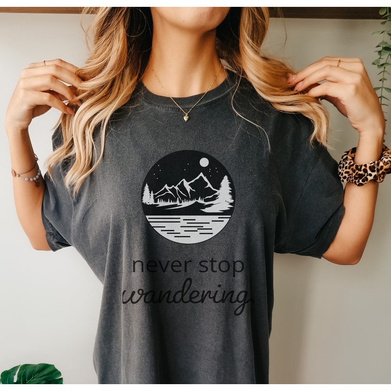Comfort Colors Never Stop Wandering Woman's T-shirt by Live Free Tees for Her Inspirational Tshirt Nature Lover Gift for Camping - 8.jpg