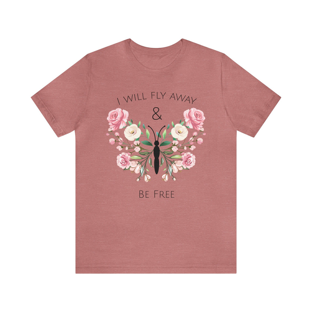 Inspirational Floral Butterfly Tee Graphic Flower Gift for Her Butterfly Lover T-Shirt Inspiration Butterfly Saying Shirt Women Empowerment - 1.jpg