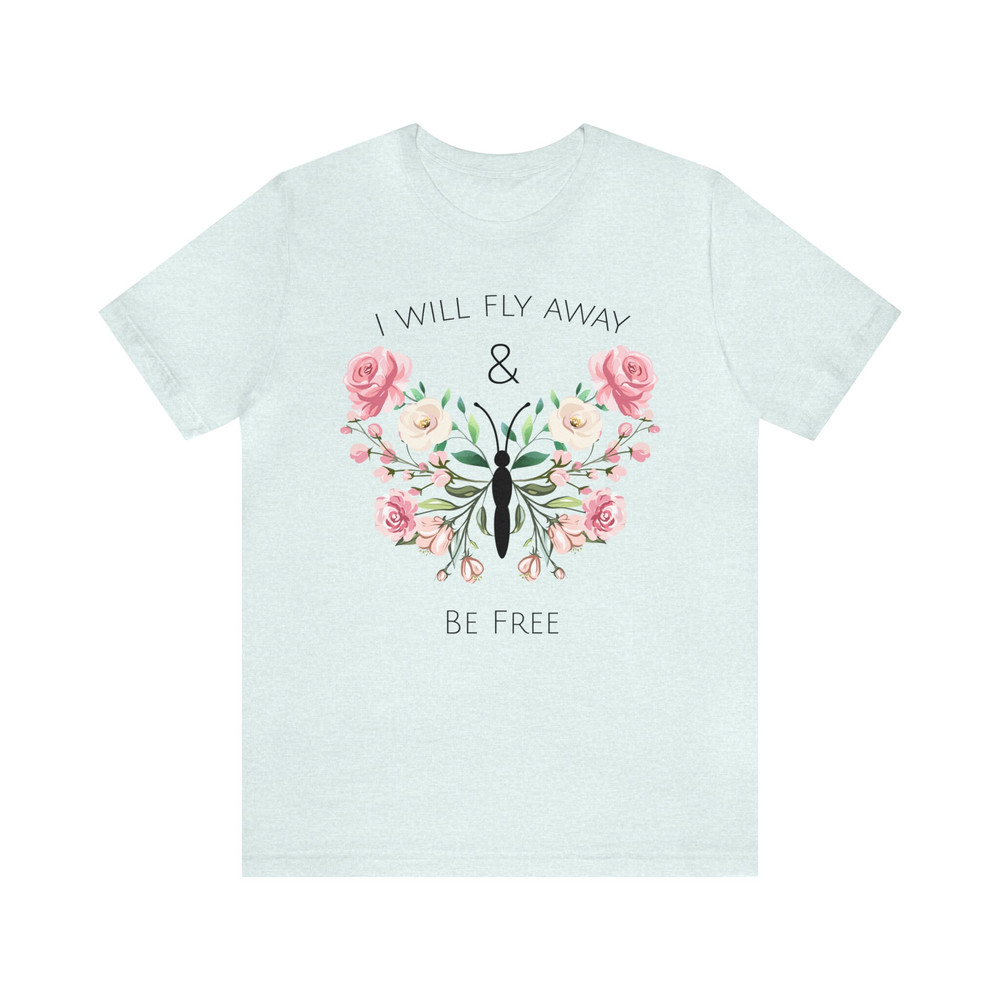 Inspirational Floral Butterfly Tee Graphic Flower Gift for Her Butterfly Lover T-Shirt Inspiration Butterfly Saying Shirt Women Empowerment - 10.jpg
