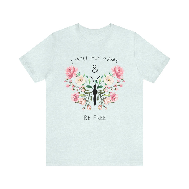 Inspirational Floral Butterfly Tee Graphic Flower Gift for Her Butterfly Lover T-Shirt Inspiration Butterfly Saying Shirt Women Empowerment - 10.jpg