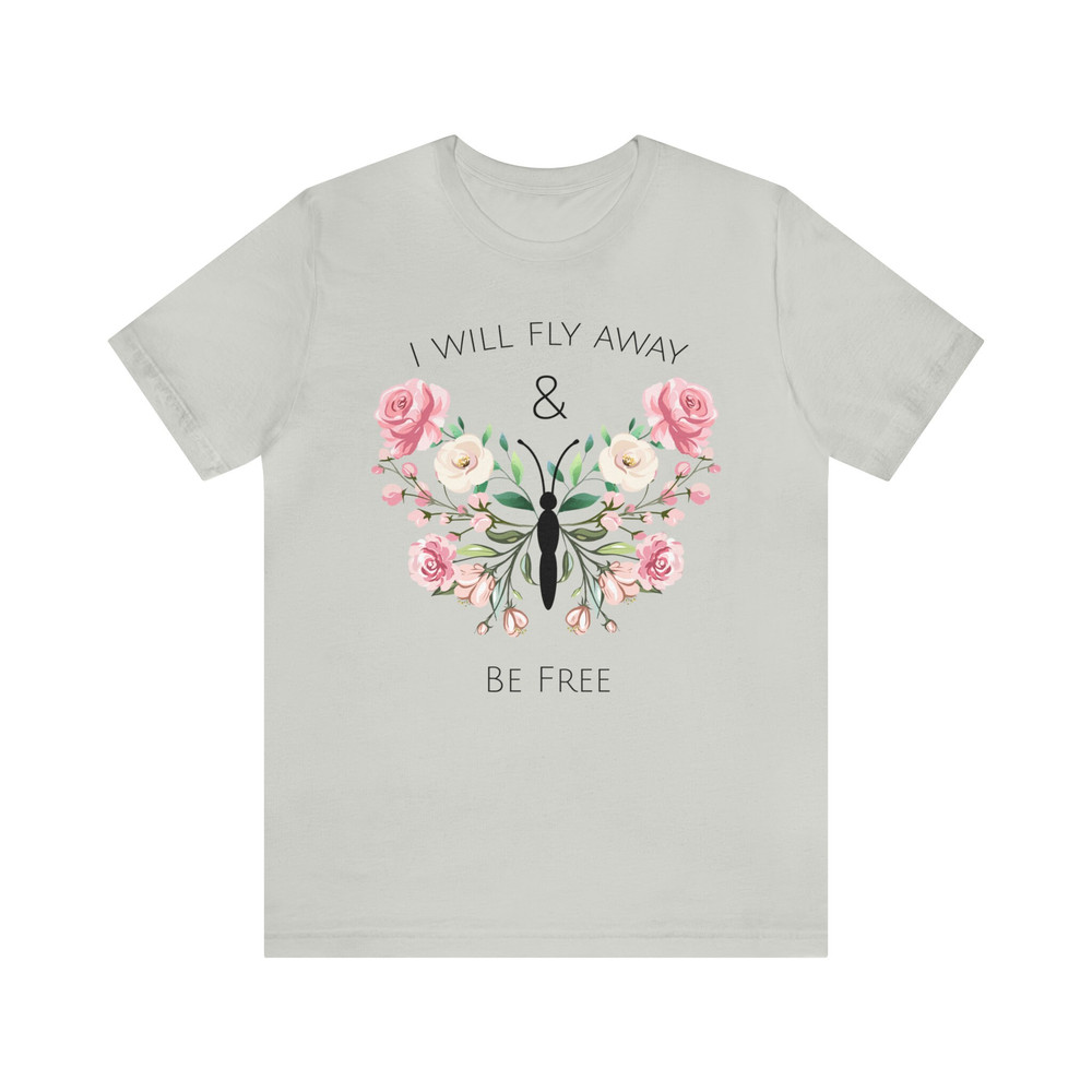 Inspirational Floral Butterfly Tee Graphic Flower Gift for Her Butterfly Lover T-Shirt Inspiration Butterfly Saying Shirt Women Empowerment - 5.jpg