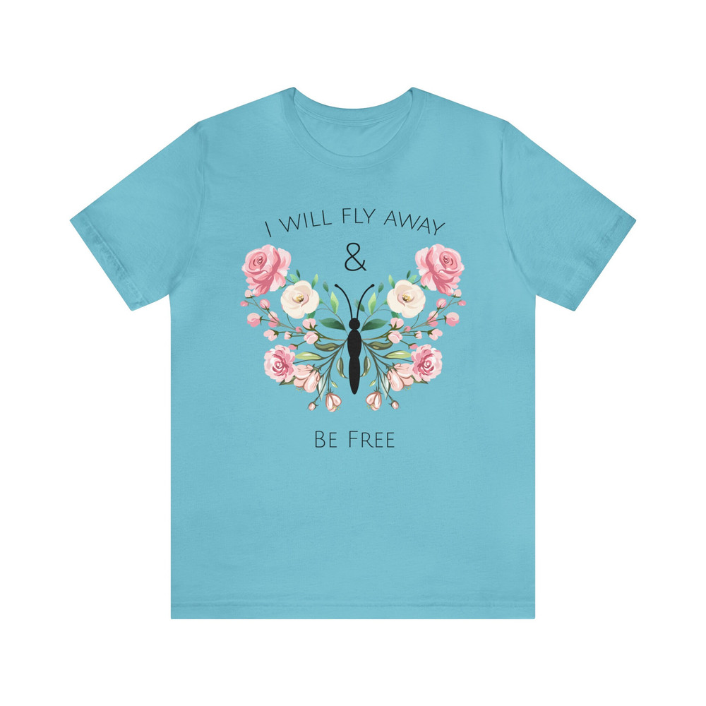 Inspirational Floral Butterfly Tee Graphic Flower Gift for Her Butterfly Lover T-Shirt Inspiration Butterfly Saying Shirt Women Empowerment - 6.jpg