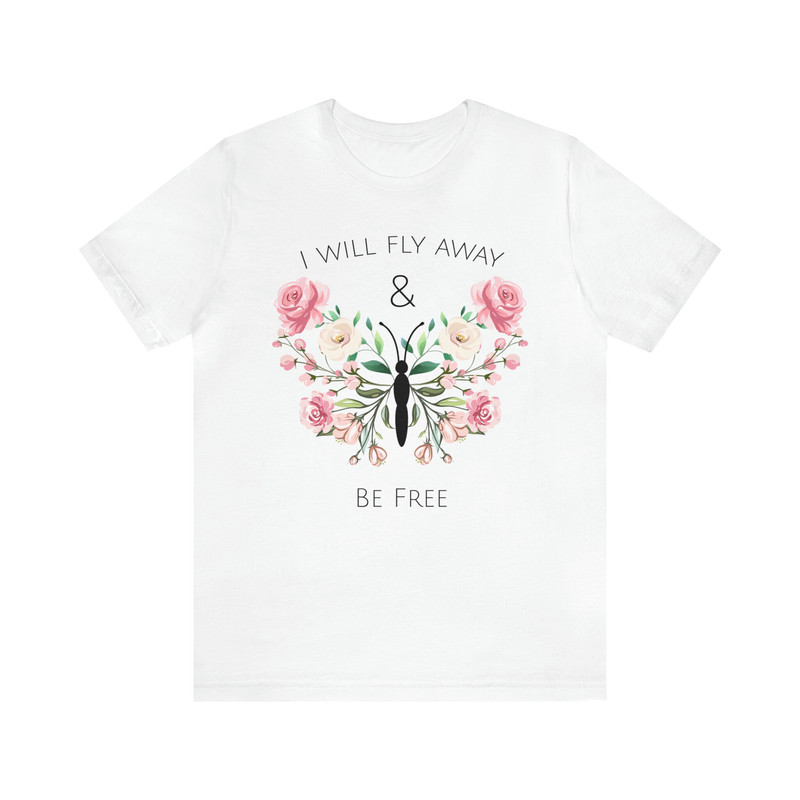 Inspirational Floral Butterfly Tee Graphic Flower Gift for Her Butterfly Lover T-Shirt Inspiration Butterfly Saying Shirt Women Empowerment - 7.jpg