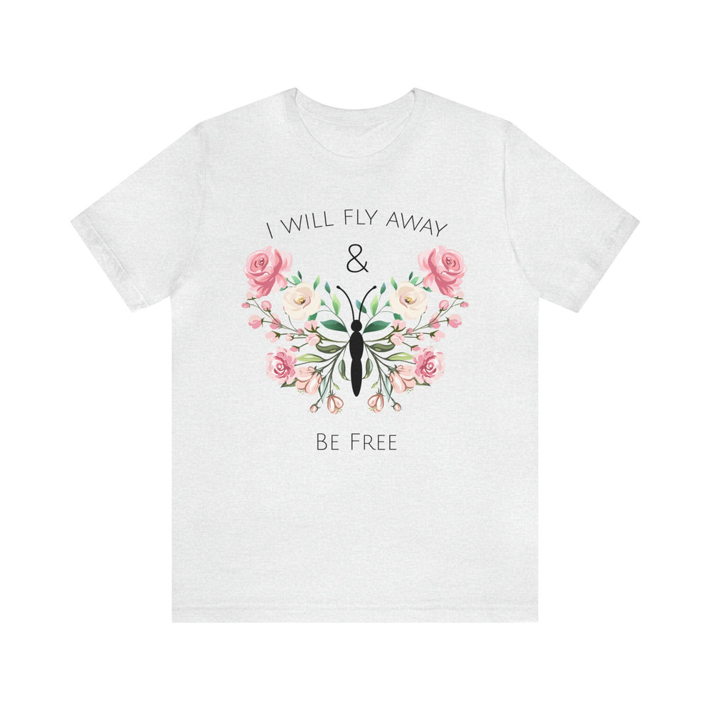 Inspirational Floral Butterfly Tee Graphic Flower Gift for Her Butterfly Lover T-Shirt Inspiration Butterfly Saying Shirt Women Empowerment - 8.jpg