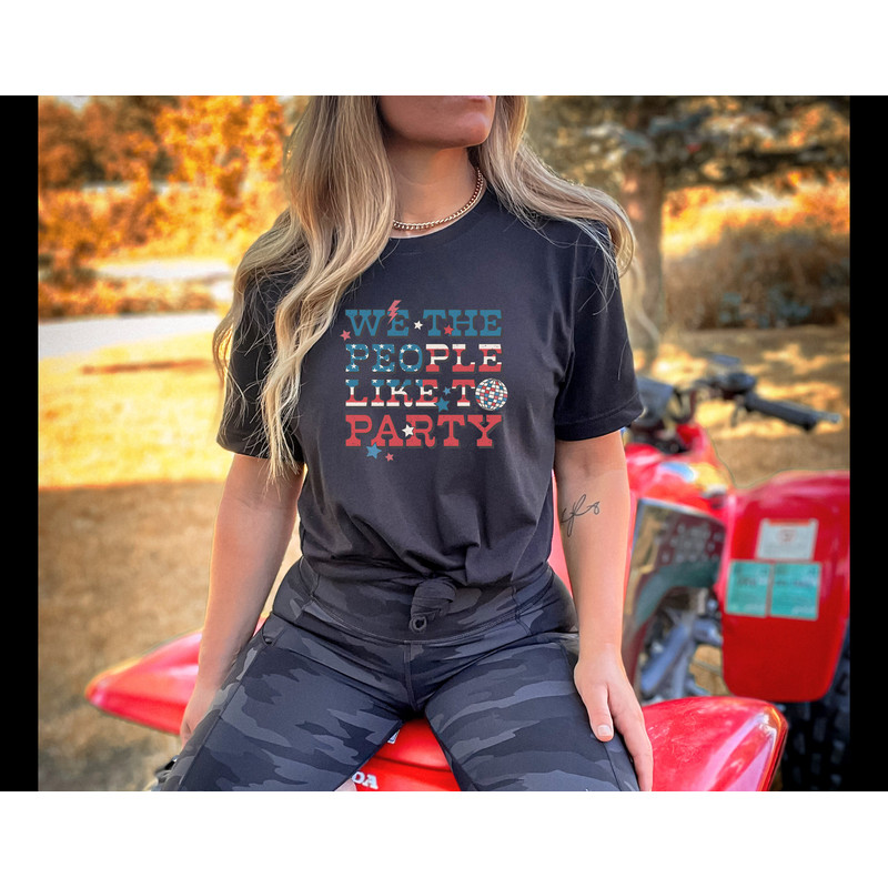 Retro Americana Tee 4th of July We the People Like to Party Tshirt Independence Day Miss Americana Vintage Shirt USA Freedom Women Live Free - 5.jpg