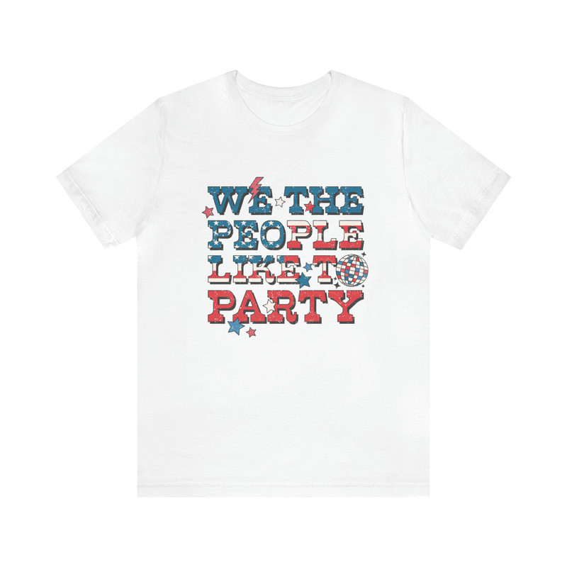 Retro Americana Tee 4th of July We the People Like to Party Tshirt Independence Day Miss Americana Vintage Shirt USA Freedom Women Live Free - 9.jpg