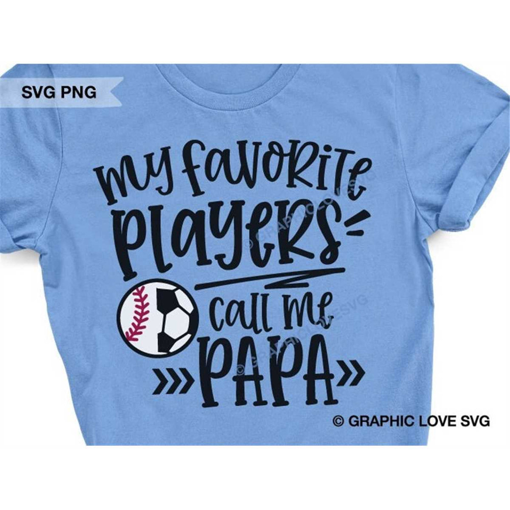 MR-1582023111345-baseball-soccer-papa-svg-my-favorite-players-call-me-papa-image-1.jpg