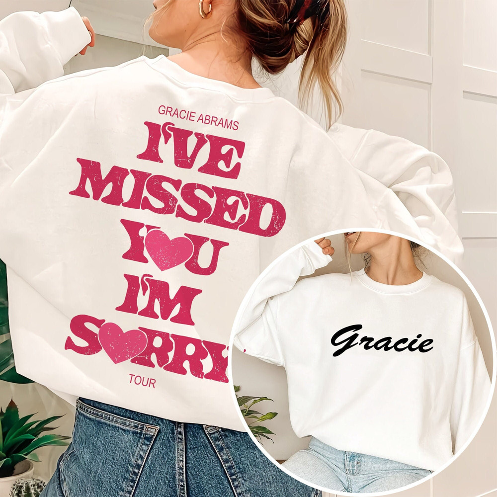 Gracie Abrams Shirt, The Good Riddance Tour 2023 Merch, Gracie Abrams I've Missed You I'm Sorry Merch - 1.jpg