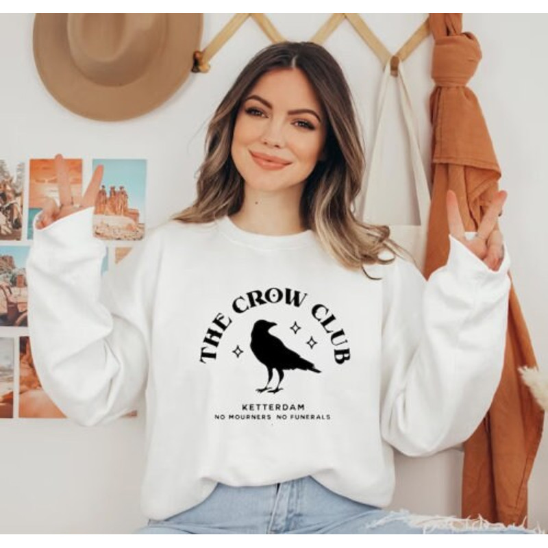 Six Of Crows Club Sweatshirt, Gift For Book Lover, Ketterdam Crow Club Sweater, No Mourners No Funerals Shirt, Six Of Crows Shirt - 1.jpg