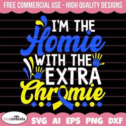 i'm the homie with extra chromie svg, down syndrome awareness svg, down syndrome svg, extra chromosome svg, down syndrom
