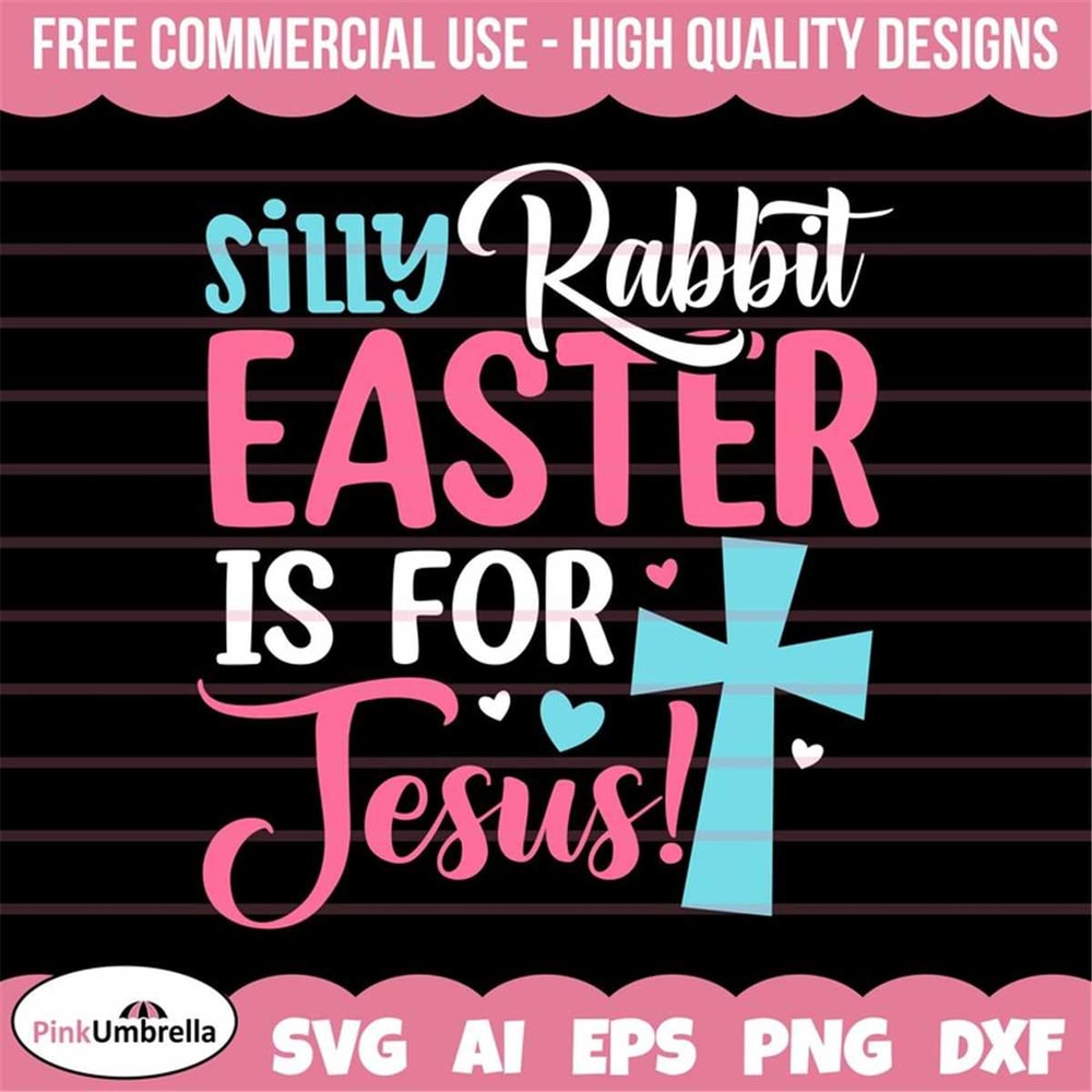 MR-1582023121258-silly-rabbit-easter-is-for-jesus-svg-girls-easter-svg-bunny-image-1.jpg
