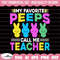 MR-158202312260-my-favorite-peeps-call-me-teacher-svg-easter-teacher-svg-image-1.jpg