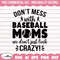 MR-1582023124748-baseball-mom-svg-dont-mess-with-baseball-moms-baseball-image-1.jpg
