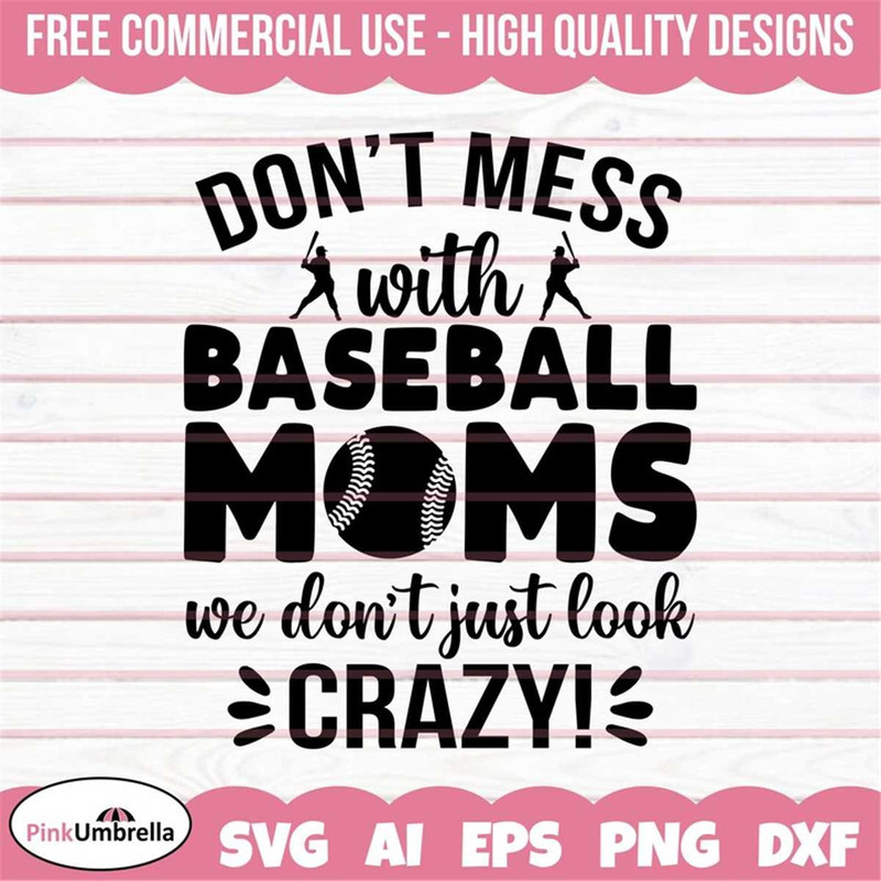 MR-1582023124748-baseball-mom-svg-dont-mess-with-baseball-moms-baseball-image-1.jpg