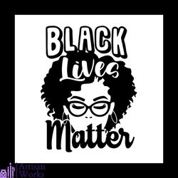 afro girl svg file, black lives matter svg , black girl svg, american black girl svg, black lives svg, black lives of ma