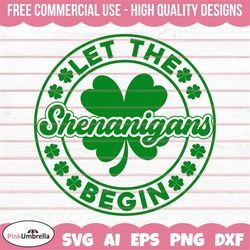 let the shenanigans begin svg, st. patrick's day svg, clover svg, irish svg, leprechaun svg, shamrock svg, lucky svg, 4