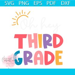 oh hey third grade teacher quote svg cutting digital file