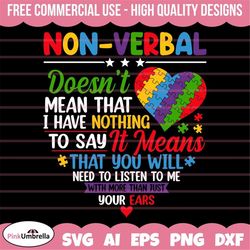 non-verbal doesn't mean that svg, autism svg, autism awareness svg, autism mom svg, autism puzzle svg, puzzle piece svg,