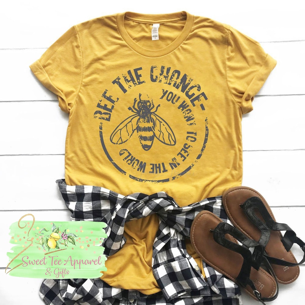 Bee the change you want to see in the world tshirt - inspirational shirt - Be the change - women's shirt - gift for her - 1.jpg