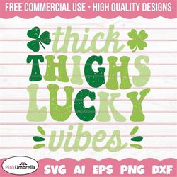 thick thighs lucky vibes svg, lucky svg, irish svg, st patricks day svg, lucky png, st patricks shirt, st paddys day svg