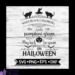 when black cats prowl halloween svg, black cats witch hat pumpkin halloween svg, cricut file, black cat, svg, halloween