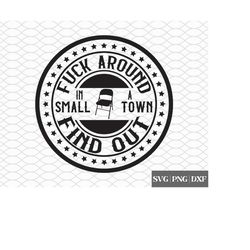 f*ck around find out in a small town svg | alabama brawl svg | alabama slugger svg | riverboat fight svg