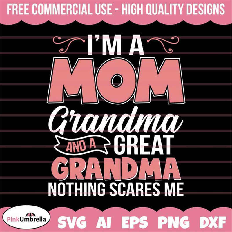 MR-1582023141036-im-a-mom-and-a-great-grandma-nothing-scares-me-svg-image-1.jpg