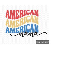 american mama svg | 4th of july svg | patriotic svg | independence day | americana | america | cricut svg