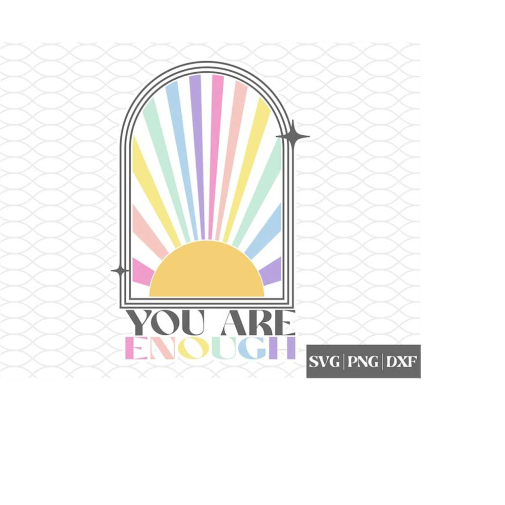 MR-1582023142533-you-are-enough-sunburst-svg-mental-health-svg-pastel-image-1.jpg