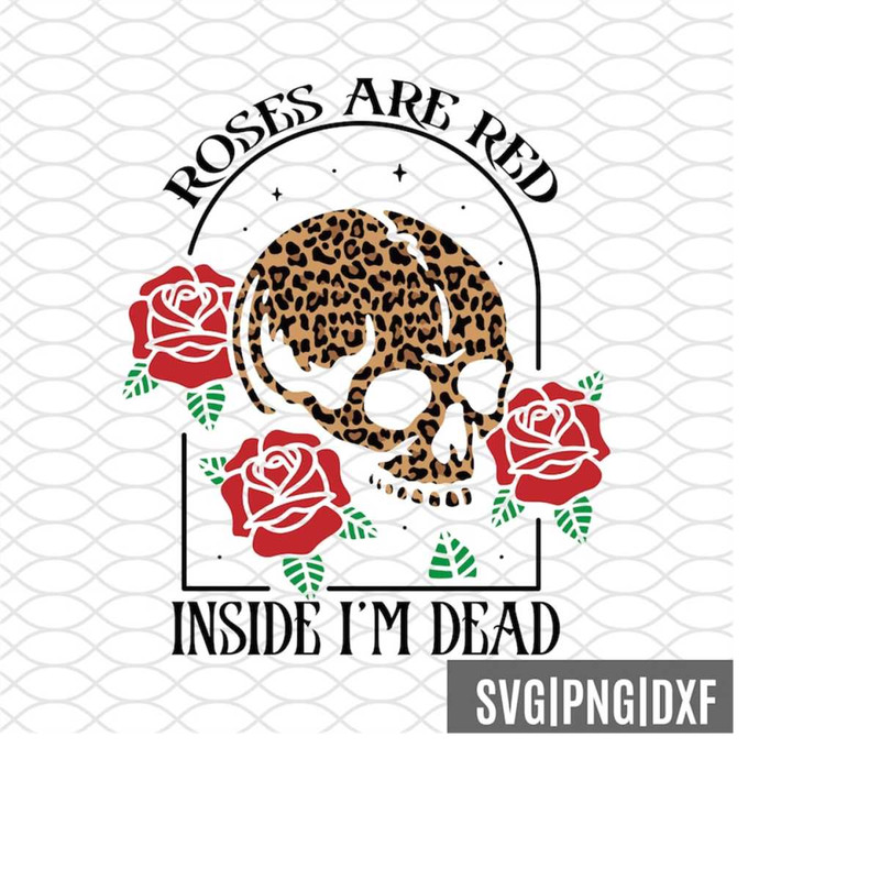 MR-1582023142834-roses-are-red-inside-im-dead-png-leopard-print-skull-image-1.jpg