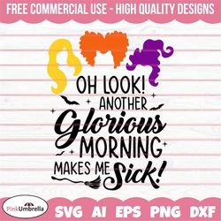 hocus pocus svg, sanderson sisters svg, oh look another glorious morning makes me sick, halloween shirt, sanderson siste