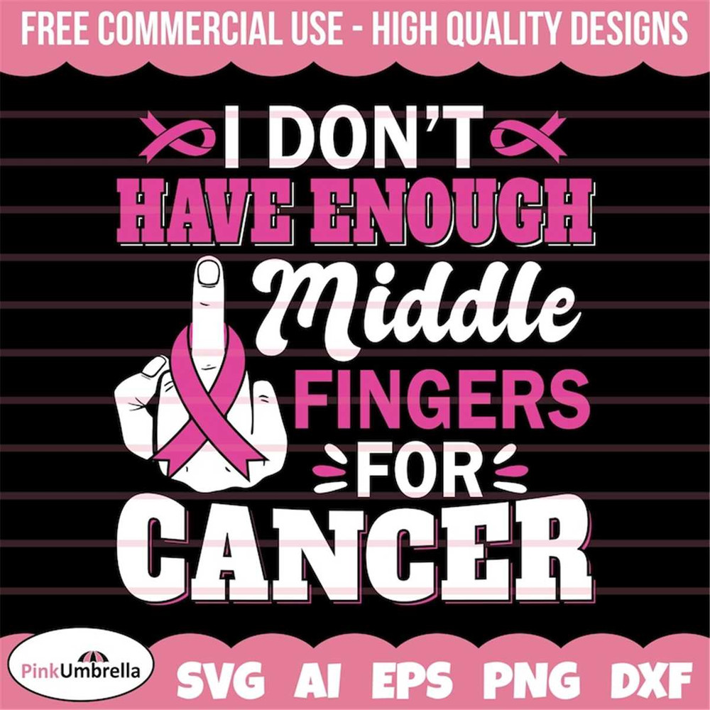 MR-1582023143856-i-dont-have-enough-middle-finger-for-breast-cancer-svg-image-1.jpg