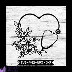stethoscope floral svg, flower heart stethoscope cut file, nurse monogram svg, doctor svg, cricut file, svg