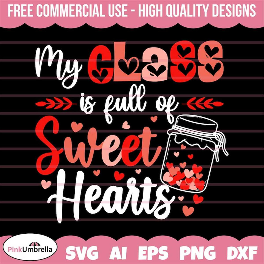 MR-1582023145812-my-class-is-full-of-sweethearts-svg-png-teacher-valentines-image-1.jpg