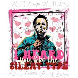 i heard you like the silent type, michael myers valentine png, michael myers png, valentine's day, horror valentines png