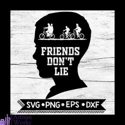 friends don't lie svg, demogorgon svg, upside down svg, stranger things svg, stranger svg, cricut file, svg
